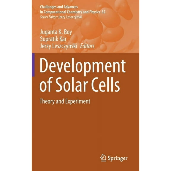 Challenges and Advances in Computational Development of Solar Cells: Theory and Experiment, Book 32, (Hardcover)