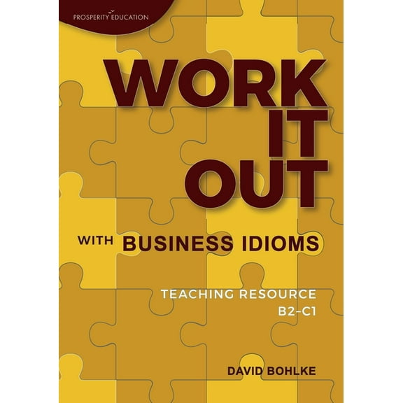 Work It Out with Business Idioms, (Paperback)