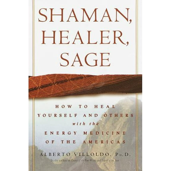 Pre-Owned Shaman, Healer, Sage: How to Heal Yourself and Others with the Energy Medicine of the Americas Paperback