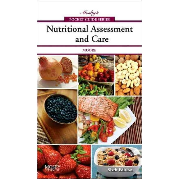 Mosby's Pocket Guide to Nutritional Assessment and Care (Nursing Pocket Guides)