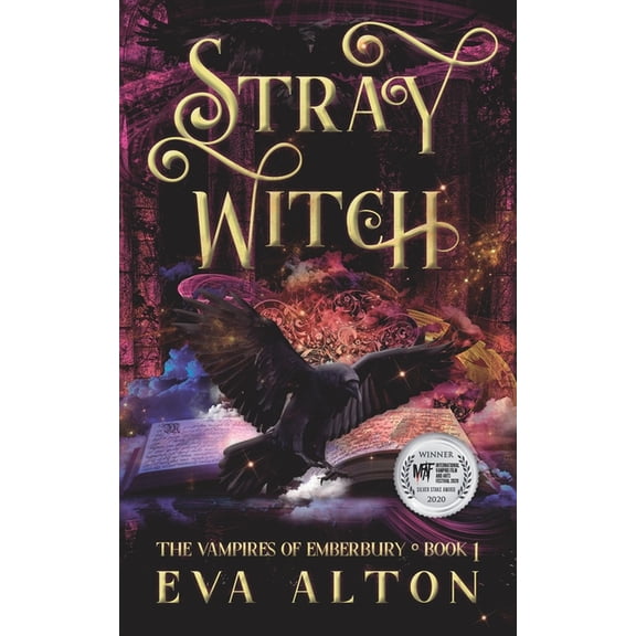 The Vampires of Emberbury Stray Witch: A Paranormal Vampire Romance and Urban Fantasy Novel, Book 1, (Paperback)
