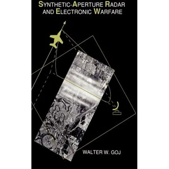 Artech House Radar Library (Hardcover): Synthetic-Aperture Radar and Electronic Warfare (Hardcover)