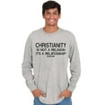 thumbnail image 3 of Christianity Is Not A Religion Long Sleeve TShirt Men Women Brisco Brands X, 3 of 6
