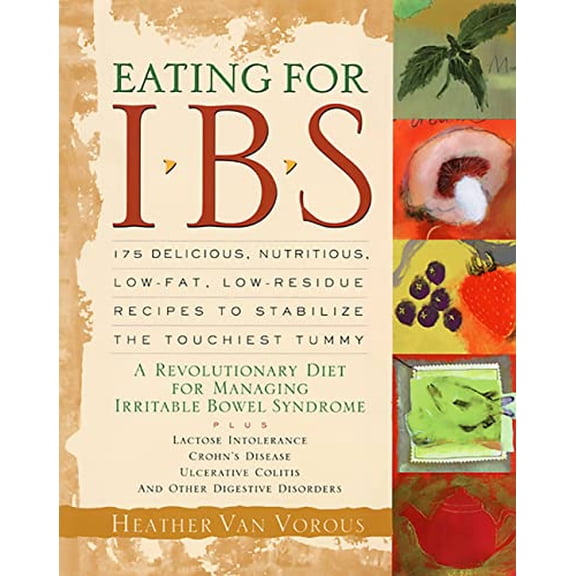 Pre-Owned Eating for Ibs: 175 Delicious, Nutritious, Low-Fat, Low-Residue Recipes to Stabilize the Touchiest Tummy (Paperback) 1569246009 9781569246009