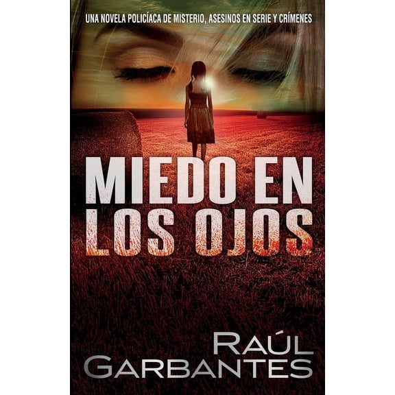 Miedo en los ojos: Una novela policíaca de misterio, asesinos en serie y crímenes, (Paperback)