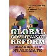 Global Governance Reform: Breaking the Stalemate [Paperback - Used]
