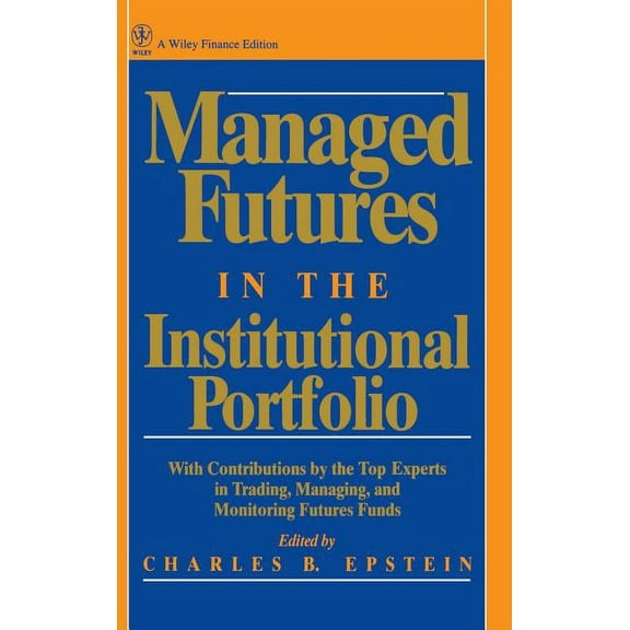 Wiley Finance Managed Futures in the Institutional Portfolio, Book 15, (Hardcover)
