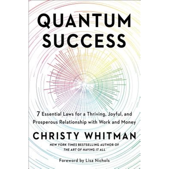 Pre-Owned Quantum Success: 7 Essential Laws for a Thriving, Joyful, and Prosperous Relationship with Work and Money, 9781501179006, 1501179004, Hardcover,