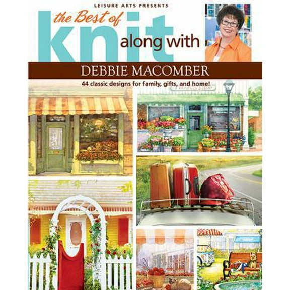 Pre-Owned The Best of Knit Along with Debbie Macomber: 44 Classic Designs for Family, Gifts, and Home! (Paperback) 1609003926 9781609003920