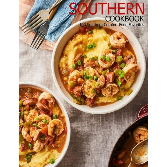 Southern Cookbook: 100 Southern Comfort Food Favorites, (Paperback)