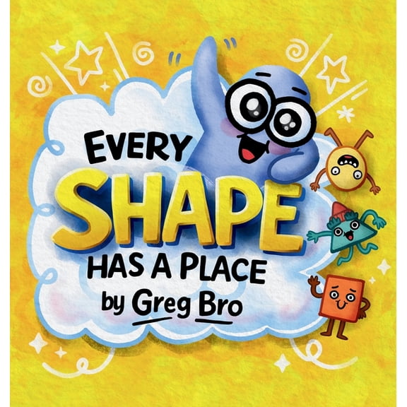 Every Shape Has a Place, (Hardcover)
