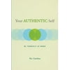 Your Authentic Self: Be Yourself at Work [Paperback - Used]