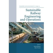 Transport and Sustainability: Sustainable Railway Engineering and Operations (Hardcover)