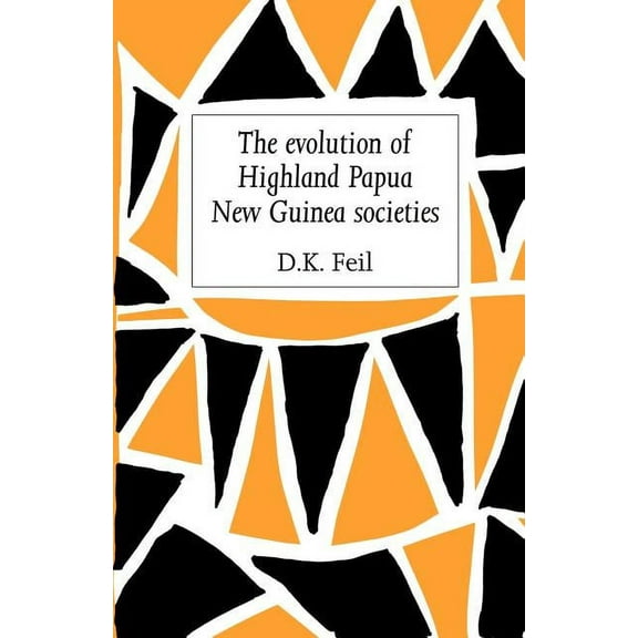 The Evolution of Highland Papua New Guinea Societies, (Paperback)