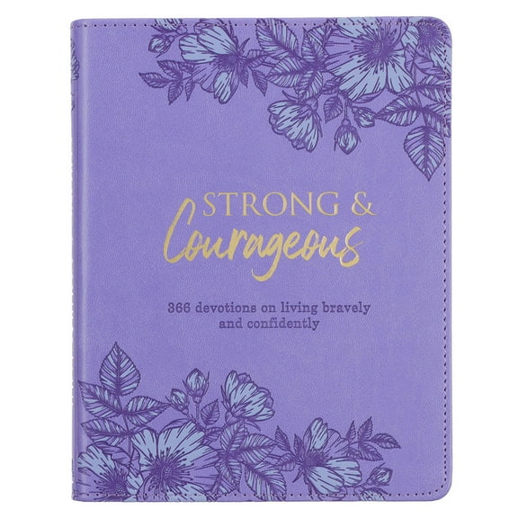 Strong & Courageous 366 Devotions on Living Bravely and Confidently, Purple Faux Leather