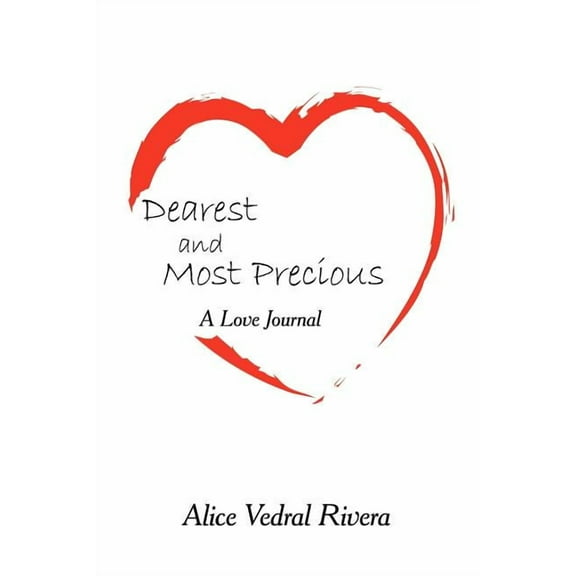 Dearest and Most Precious: A Love Journal