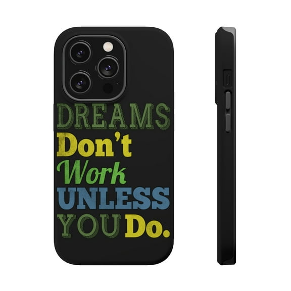 DistinctInk MagSafe Tough Case for Apple iPhone 15 Pro (6.1" Screen) - Dream Don't Work Unless You Do - Wireless Charging Compatible
