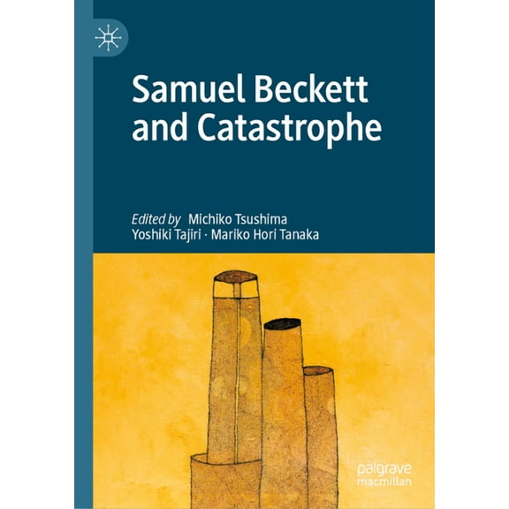 Samuel Beckett and Catastrophe, (Hardcover)