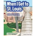 thumbnail image 1 of Pre-Owned When I Get To St. Louis: An ABC Journey Imagined for the Greatest Trophy in Sports (Paperback) 057856310X 9780578563107, 1 of 1