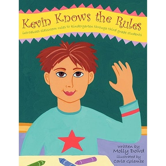 Pre-Owned Kevin Knows the Rules: Introduces Classroom Rules to Kindergarten Through Third Grade Students (Paperback) 1434324354 9781434324351