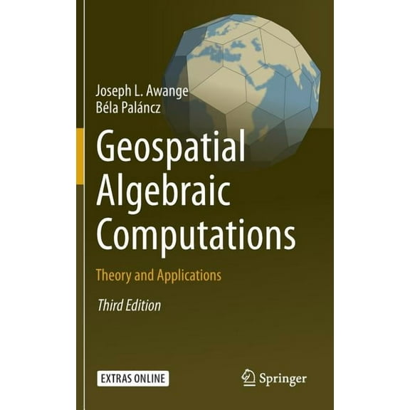 Geospatial Algebraic Computations: Theory and Applications, (Hardcover)
