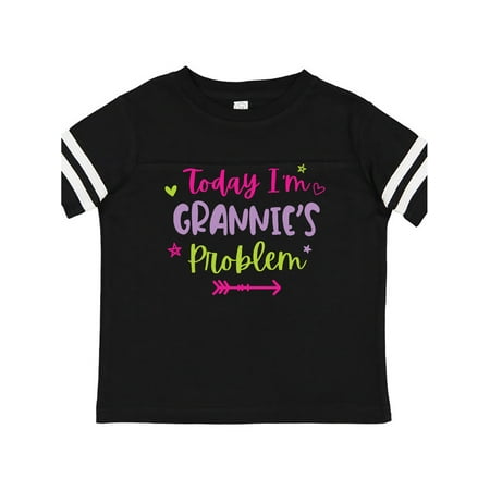 

Inktastic Child Funny Today Im Grannies Problem Gift Toddler Toddler Girl T-Shirt