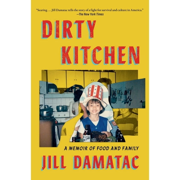 Dirty Kitchen: A Memoir of Food and Family, (Paperback)