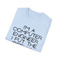 thumbnail image 4 of Funny Saying Computer Engineer Learning School Sarcastic Novelty Women Men Sarcasm Husband Worker Father Unisex Softstyle T-Shirt, 4 of 4