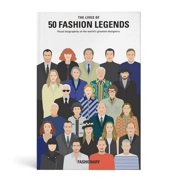 The Lives of 50 Fashion Legends: Visual Biographies of the World's Greatest Designers, (Hardcover)