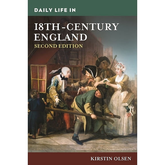 Greenwood Press Daily Life Through Histo Daily Life in 18th-Century England, (Hardcover)