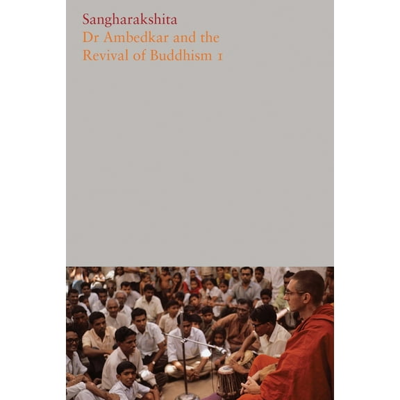 Dr Ambedkar and the Revival of Buddhism (Paperback) by Sangharakshita