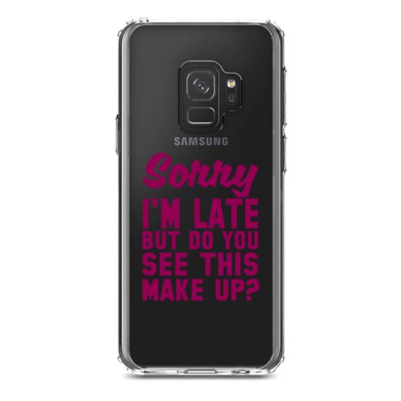 DistinctInk Clear Shockproof Hybrid Case for Samsung Galaxy S9 (5.8" Screen) - TPU Bumper Acrylic Back Tempered Glass Screen Protector - Sorry I'm Late But Do You See This Make Up