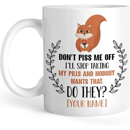 

Personalized Coffee Mug Customized Name With Squirrel And Funny Quote Gifts For Women Girl Kid Friend On Birthday Christmas Holiday Ceramic Cup 11 Or 15 Oz Home Office Use