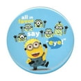 thumbnail image 1 of Despicable Me 2 All In Favor Say Eye Button, 1 of 1