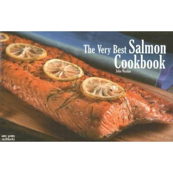 Pre-Owned The Very Best Salmon Cookbook (Paperback) 1558673210 9781558673212