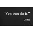 thumbnail image 4 of Old Glory Mens You Can Do It Funny Coffee Quote Short Sleeve Graphic T Shirt, 4 of 6