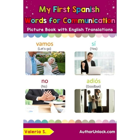 My First Spanish Words for Communication Picture Book with English Translations -