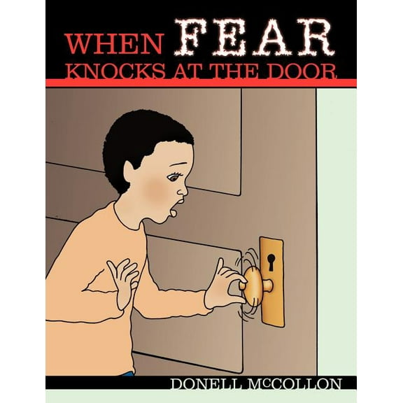 When Fear Knocks at the Door