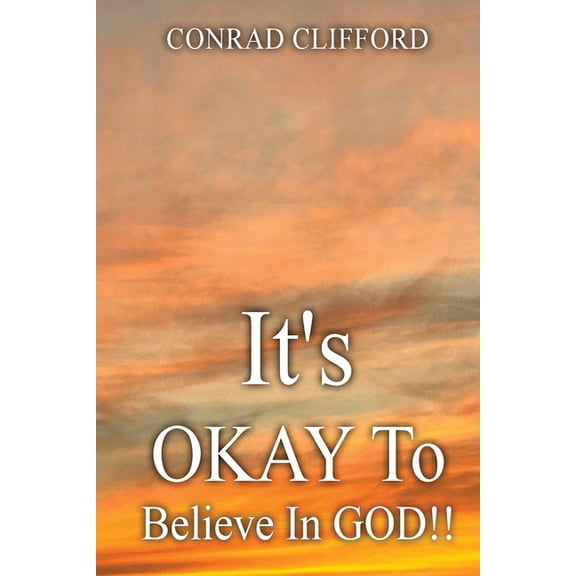 It's Okay To Believe In God, (Paperback)