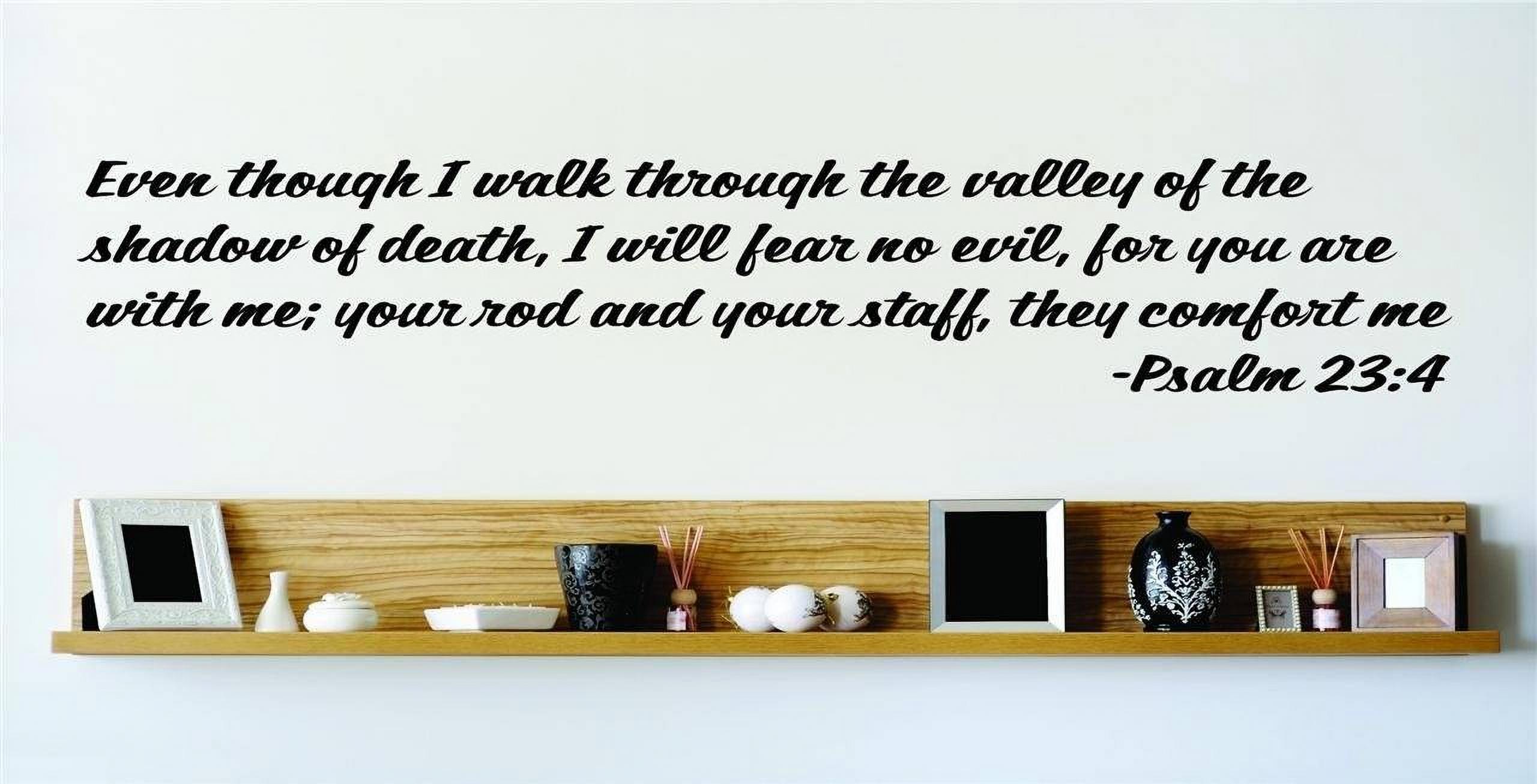 Custom Decals Even Though I Walk Through The Valley Of The Shadow Of Death, I Will Fear No Evil Psalm 234 Bible Quote 15x15 - image 1 of 1