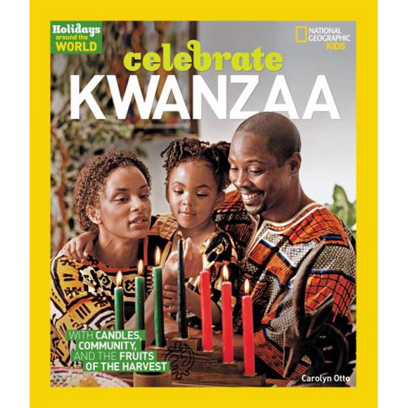 Pre-Owned Celebrate Kwanzaa: With Candles, Community, and the Fruits of the Harvest (Paperback) 1426307055 9781426307058