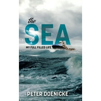 The Sea: My Full Filled Life, (Hardcover)