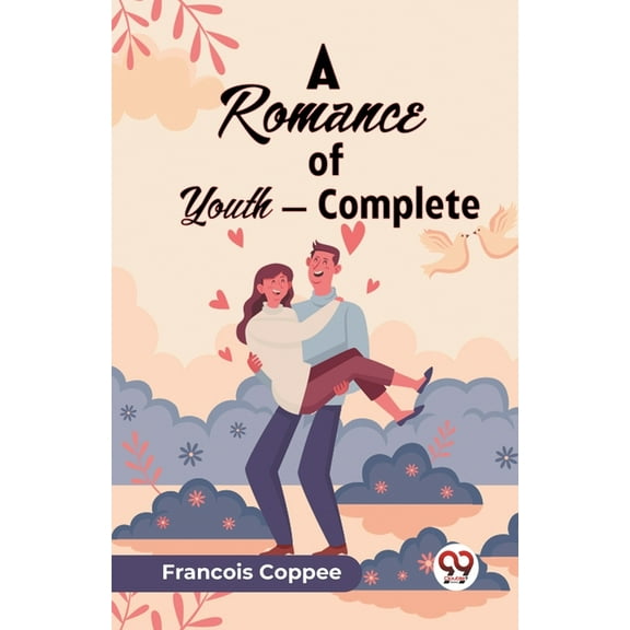 A Romance of Youth - Complete, (Paperback)