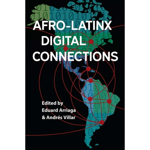 Reframing Media, Technology, and Culture Afro-Latinx Digital Connections, (Paperback)