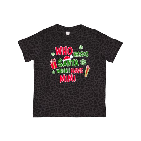 

Inktastic Who Needs Santa when I Have MiMi Gift Toddler Boy or Toddler Girl T-Shirt