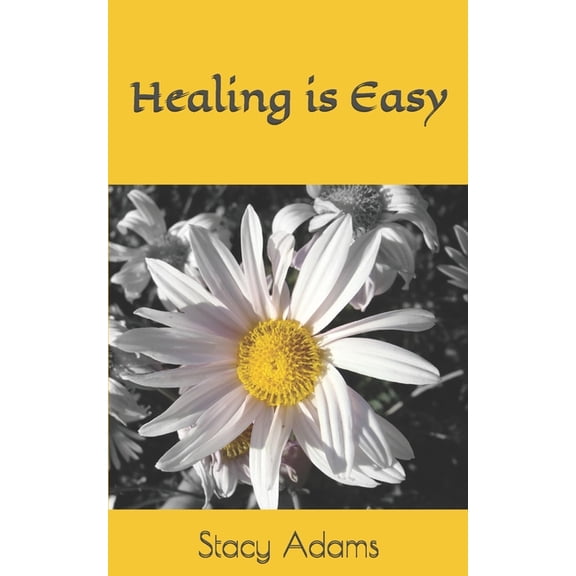 Healing is Easy, (Paperback)