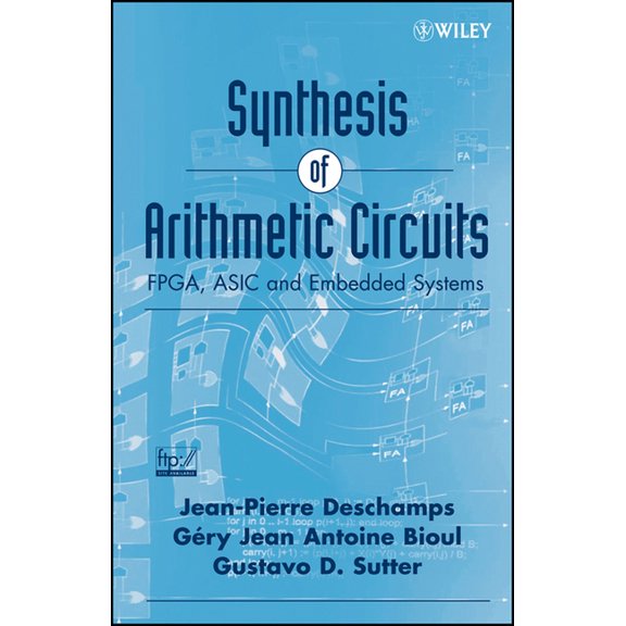 Synthesis of Arithmetic Circuits: Fpga, ASIC and Embedded Systems, (Hardcover)