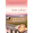 thumbnail image 1 of Pre-Owned True Colors: A Novel (Paperback) 1250024498 9781250024497, 1 of 1
