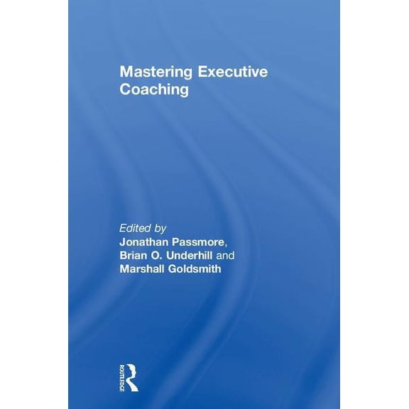 Mastering Executive Coaching, (Hardcover)