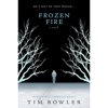 Frozen Fire (Hardcover) by Tim Bowler